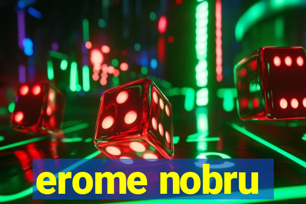 erome nobru